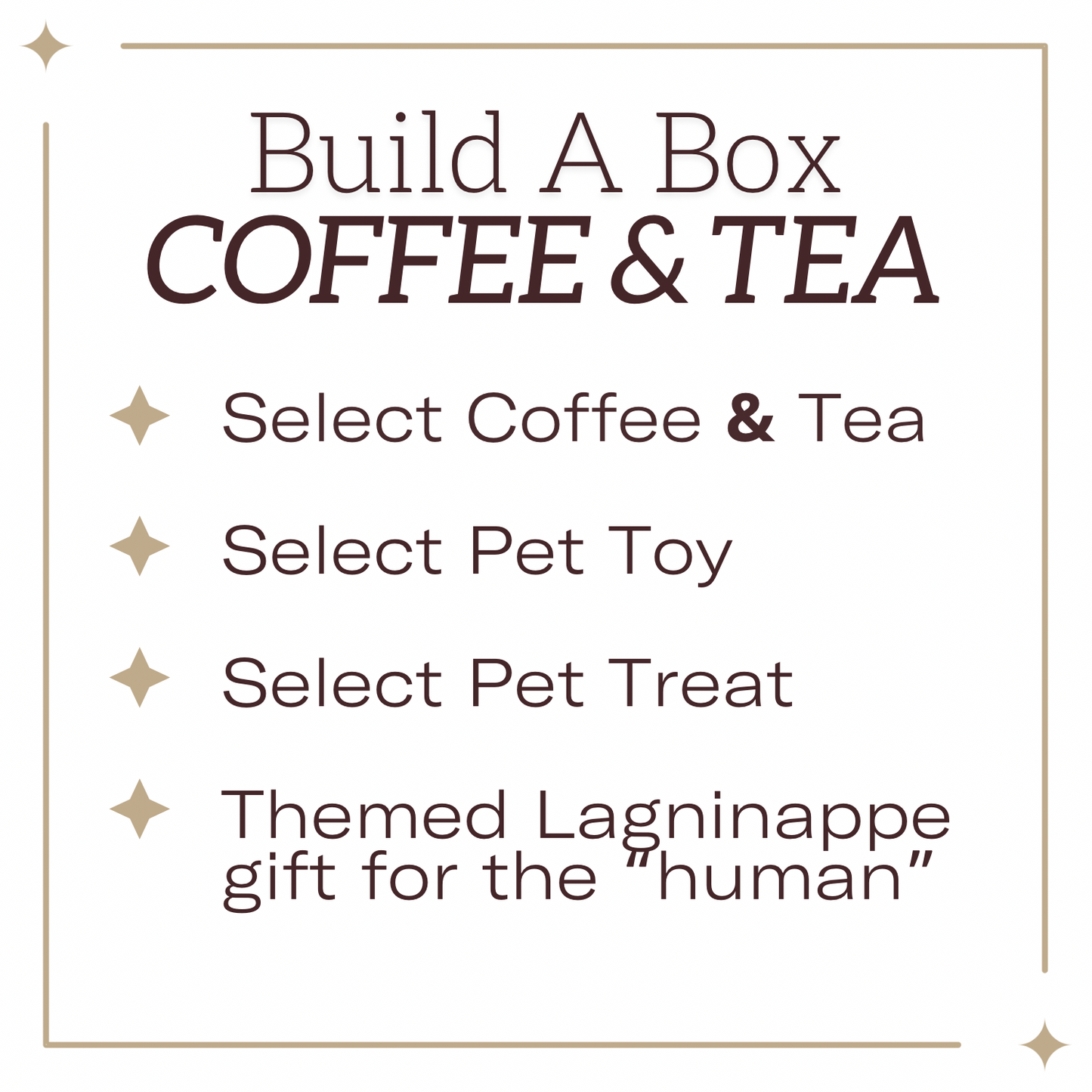 Build A Box (Coffee, Tea & Pet)